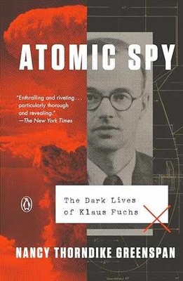Atomic Spy: The Dark Lives of - Paperback, by Greenspan Nancy Thorndike - Good x