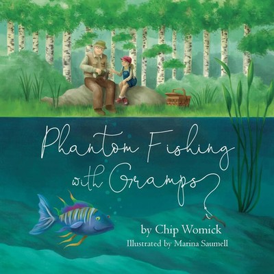 Chip Womick | Phantom Fishing with Gramps | Taschenbuch | Englisch (2018)
