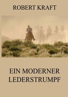 Ein Moderner Lederstrumpf Robert Kraft Taschenbuch 348 S. Deutsch 2017