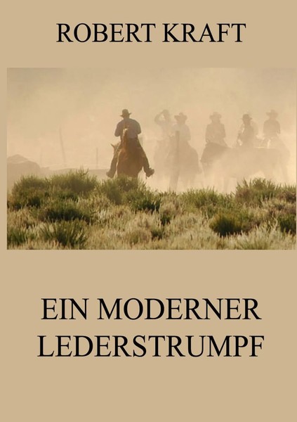 Ein Moderner Lederstrumpf Robert Kraft Taschenbuch 348 S. Deutsch 2017-image