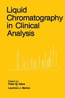 Laurence J. Marton (U. A.) | Liquid Chromatography In Clinical Analysis | Buch