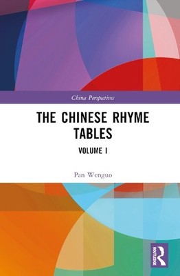 The Chinese Rhyme Tables by Pan Wenguo - 9781032453880