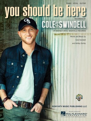 You Should Be Here Song by Cole Swindell Piano Sheet Music Guitar Chords Lyrics