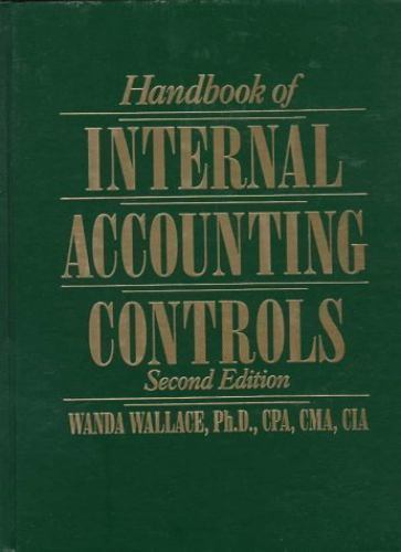 Handbook of Internal Accounting Controls by Wanda A. Wallace (1991 ...
