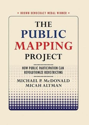 The Public Mapping Project: How Public Participation Can Revolutionize Redistric