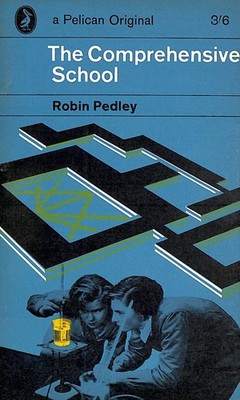 The Comprehensive School by Pedley, Robin.