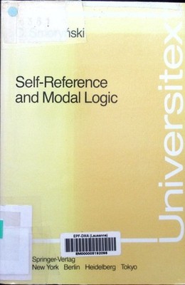 Self-reference and modal logic C. Smory?ski. Universitext. Smory?ski, Craig A.: