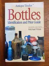 Bottles: Identification and Price Guide