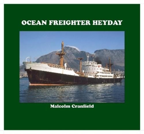 MALCOLM CRANFIELD OCEAN FREIGHTER HEYDAY (Hardback)