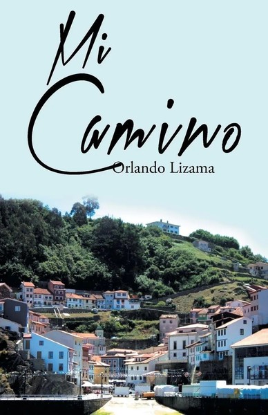 Orlando Lizama | Mi Camino | Taschenbuch | Spanisch (2014) | Palibrio-image