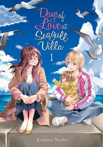 Kodama Naoko Days Of Love At Seagull Villa Vol. 1 (taschenbuch) (us