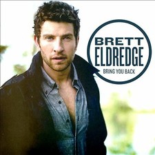 BRETT ELDREDGE Bring You Back CD BRAND NEW