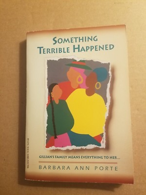 Something Terrible Happened by Barbara Ann Porte (1996, Paperback)