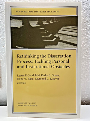 RETHINKING THE DISSERTATION PROCESS: LESTER F. #99, 1997