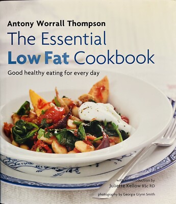 The Essential Low-Fat Cookbook, Antony Wirral Thompson, Kyle Books, 1st Ed 2012