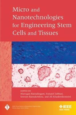 Micro and Nanotechnologies in Engineering Stem Cells and Tissues by Ramalingam