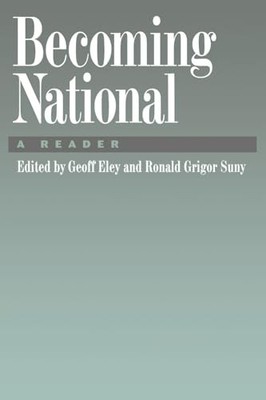 Becoming National: A Reader - VERY GOOD