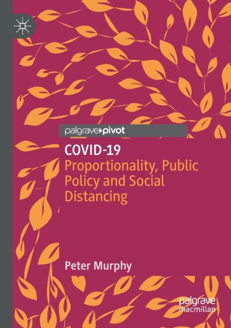 COVID-19: Proportionality, Public Policy and Social Distancing by Peter Murphy - Image 2
