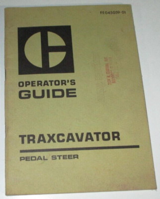 Caterpillar Pedal Steer Traxcavator Operators Guide Manual FE045059-01 ORIGINAL!