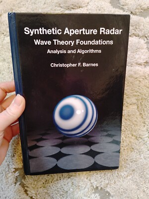 Synthetic Aperture Radar Wave Theory Foundations Hardcover by Christopher Barnes