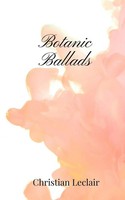 Christian Leclair | Botanic Ballads | Taschenbuch | Englisch (2025)
