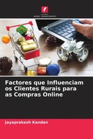 Jayaprakash Kandan | Factores Que Influenciam Os Clientes Rurais Para As...