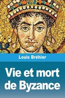 Vie Et Mort De Byzance Louis BréHier Taschenbuch FranzöSisch 2024 Prodinnova