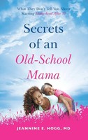 Jeannine Hogg | Secrets Of An Old-School Mama | Taschenbuch | Englisch (2019)