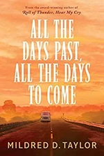 All the Days Past, All the Days to Come Paperback Mildred D. Tayl