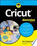 Cricut For Dummies by Kerri Adamczyk