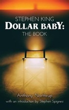 Stephen King - Dollar Baby (hardback): The Book by Anthony Northrup (English) Ha
