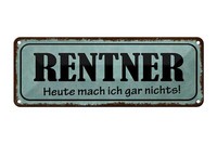 Blechschild Spruch 27X10 Cm Rentner Heute Mach Gar Nichts Deko Schild Tin Sign