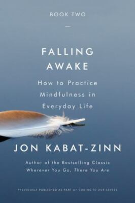 Falling Awake: How to Practice Mindfulness in Eve- 9780316411752, PhD, paperback