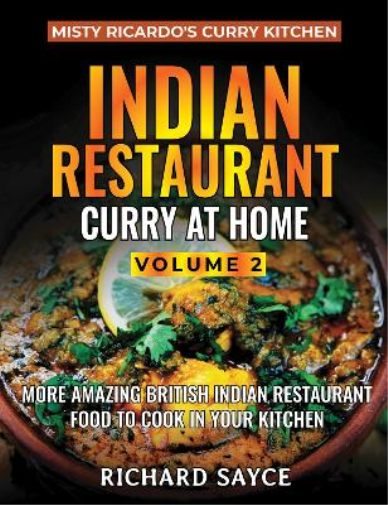 Richard Sayce Indian Restaurant Curry at Home Volume 2 (Tascabile)