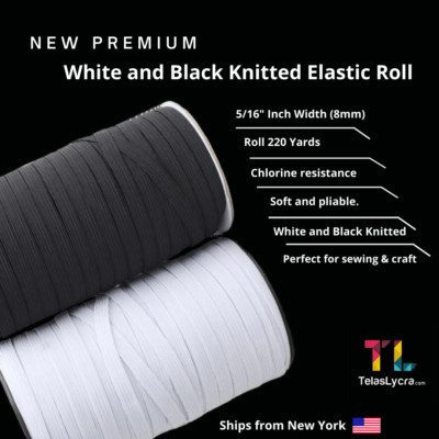 Premium Elastic Bands for Sewing 5/16  Width (8mm) White and Black 220YD By ROLL