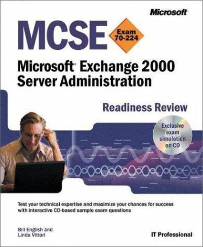 MCSE Microsoft Exchange 2000 Server Administration Readiness Review Exam 70-224