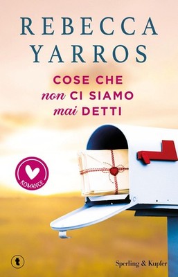 Buch - Yarros Rebecca - Dinge, die wir uns nie gesagt haben - Sperling & Kupfer