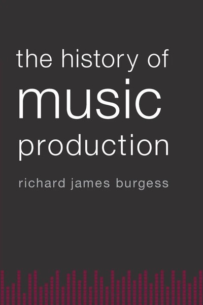 History Of Music Production Richard James Burgess Taschenbuch Buch Englisch 2014-image