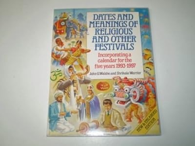 Dates and Meanings of Religious and Other Festivals: Incorporating a Calendar fo