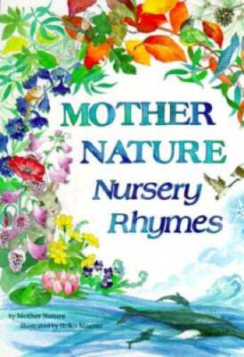 Mother Nature Nursery Rhymes - Hardcover By Sandy Stryker - GOOD
