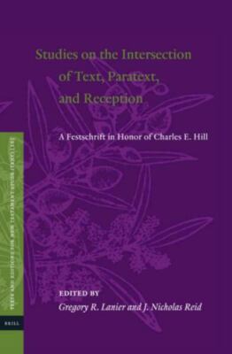 Studies on the Intersection of Text, Paratext, and Reception : A Festschrift ...