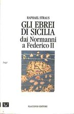 Gli ebri di Sicilia dai Normanni a Federico II - Raphael Straus [1992]