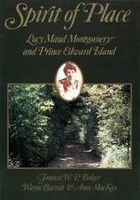 Spirit of place: Lucy Maud Montgomery and Prince Edward Island by