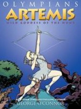 Olympians: Artemis: Wild Goddess of the Hunt by O'Connor, George