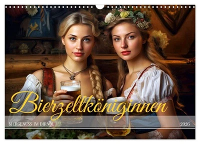 CALVENDO Bierzeltköniginnen - Biergenuss im Dirndl (Wandkalender 2026 DIN A3 quer), CALVE