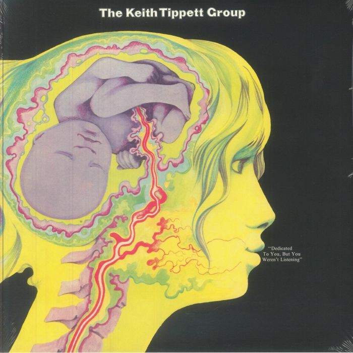 KEITH TIPPETT GROUP, The - Dedicated To You But You Weren't Listening (reissue)