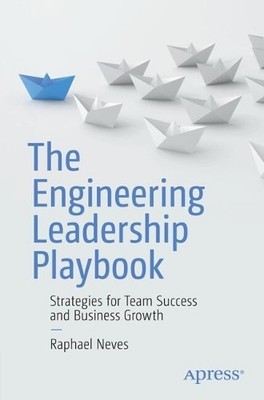 Raphael Neves The Engineering Leadership Playbook (Paperback)
