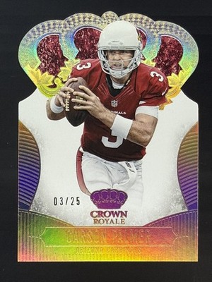 Carson Palmer 3/25 Gold Holo Die Cut Jersey # Match 2013 Panini Crown Royale