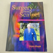 Surgery Without a Scalpel Rev Jim & Joyce Booth Spiritual Work Psychic Healing