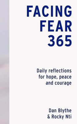 Facing Fear 365 | Daily reflections for hope, peace and courage | Blythe (u. a.)